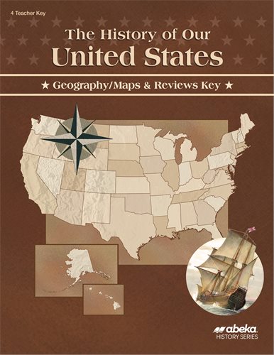 The History of Our United States - Geography/Maps & Review Key