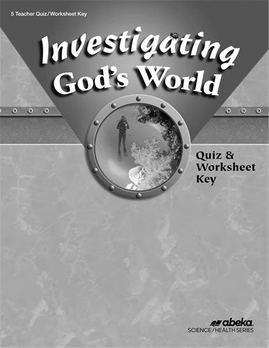 Investigating God's World - Quiz/Worksheet Key
