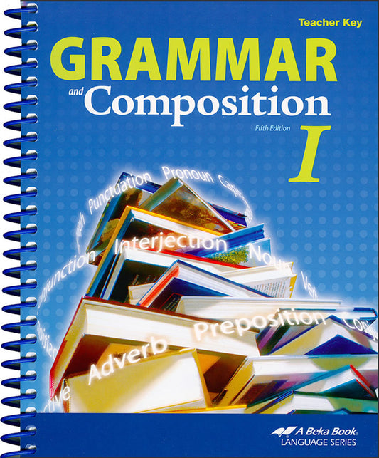Grammar and Composition I (5th ed) - Teacher Key