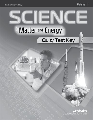 Science Matter and Energy - Quiz/Test Key Vol 1