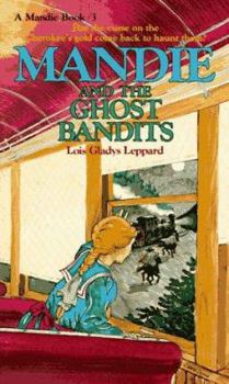 Mandie and the Ghost Bandits - Book 3