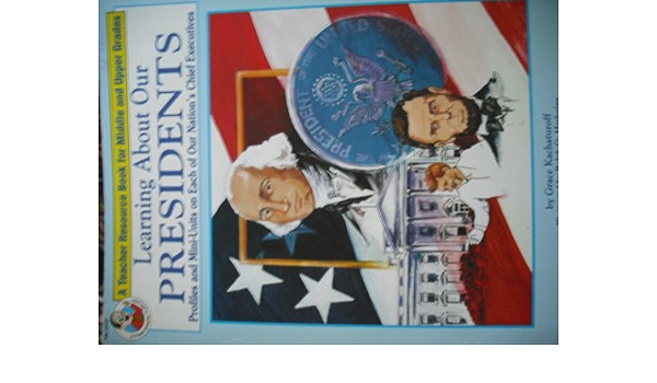 Learning About Our Presidents – Grace School Associations