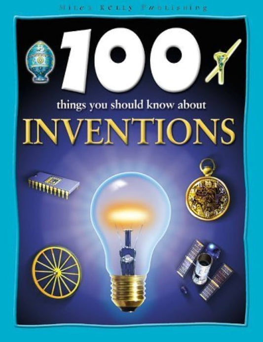 100 Things You Should Know About Inventions