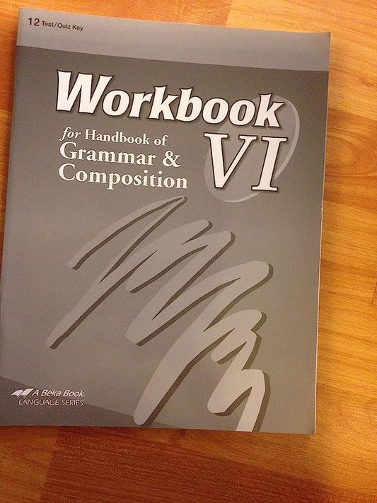 Workbook VI for Handbook of Grammar and Composition - Test/Quiz Key