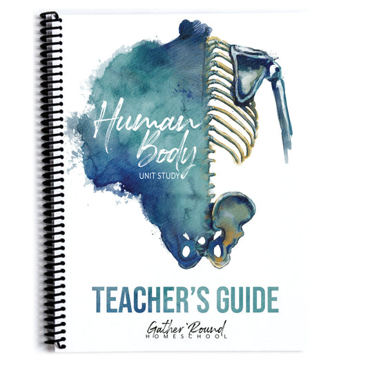 Human Body - Unit Study - Teacher Guide