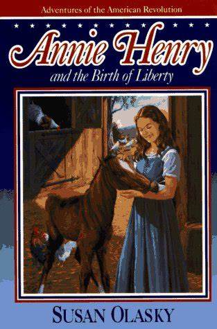 Adventures of the American Revolution #2 - Annie Henry and the Birth of Liberty