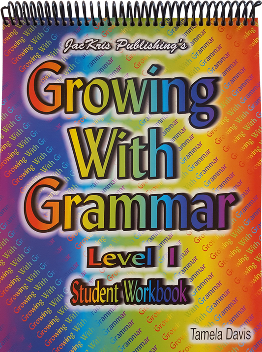 Growing with Grammar Level 1 - Student Workbook