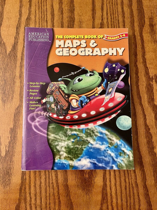 The Complete Book of Maps & Geography - Grades 3-6