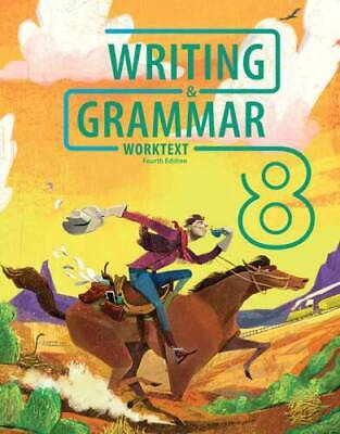 Writing and Grammar 8 (4th ed)- Worktext