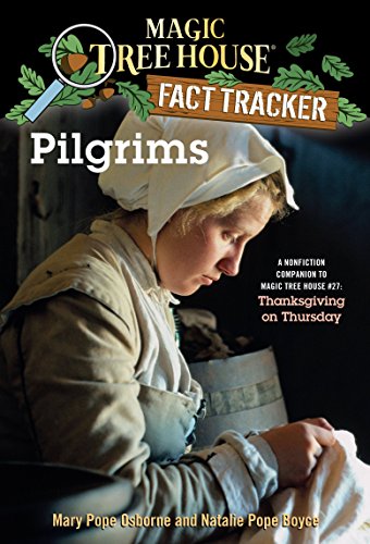 The Magic Tree House - Pilgrims: A Nonfiction Companion to Magic Tree House #27: Thanksgiving on Thursday