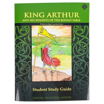 King Arthur and the Knights of the Round Table - Student Study Guide