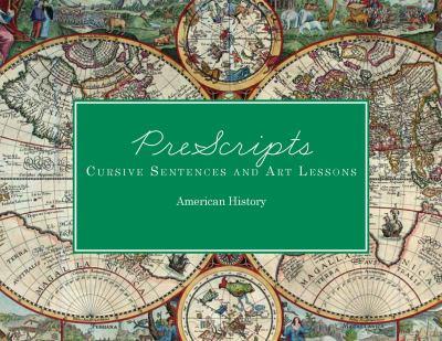 PreScripts - Cursive Sentences and Art Lessons - American History