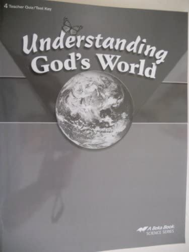 Understanding God's World (4th ed.) - Test/Quiz Key