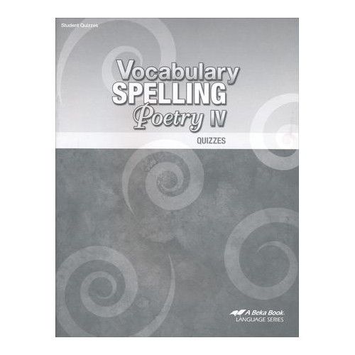 Vocabulary Spelling Poetry IV -Quizzes (5th ed.)