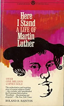 Here I stand: A life of Martin Luther