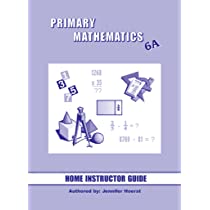 Primary Mathematics 6A - Home Instructor Guide