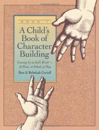 A Child's Book of Character Building, Book 1