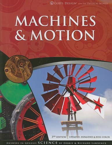 God's Design for the Physical World - Machines and Motion