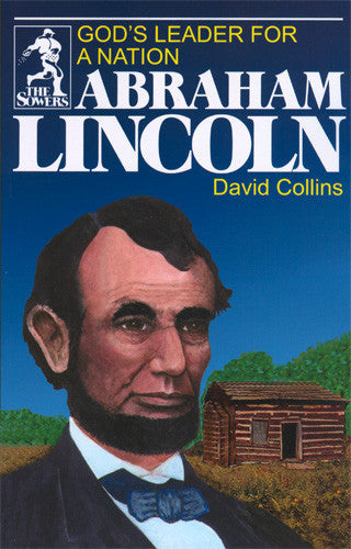 Abraham Lincoln - God's Leader for a Nation