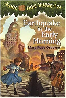 Magic Tree House #24 - Earthquake in the Early Morning