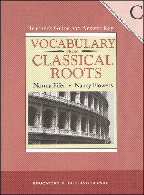 Vocabulary From Classical Roots Book C - Teacher guide and Answer Key