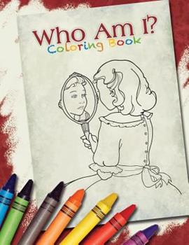 Who Am I? - Coloring Book