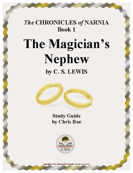 The Chornicles of Narnia Book 1 - The Magician's Nephew Study Guide