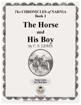 The Chronicals of Narnia - The Horse and His Boy - Study Guide
