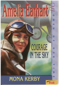 Amelia Earhart - courage in the sky