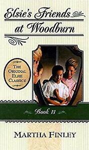 Elsie Dinsmore Book 13 - Elsie's Friends at Woodburn