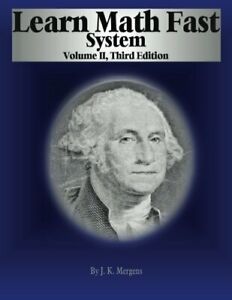 Learn Math Fast System Vol. II - Fractions, Decimals and Percents