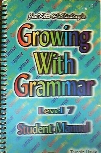 Growing with Grammar Level 7 - Student Manual