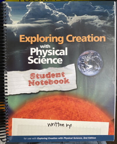 Exploring Creation with Physical Science - Student Notebook