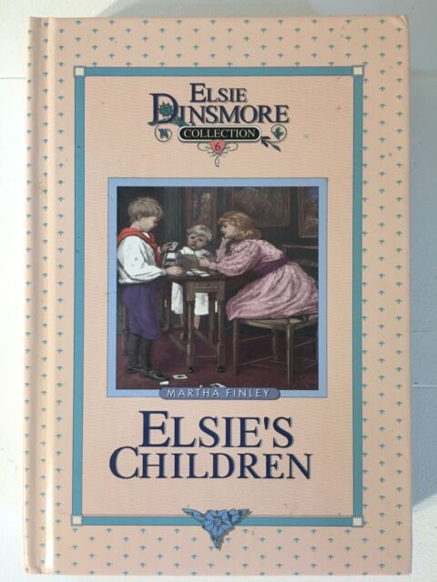 Elsie Dinsmore Book 6 - Elsie's Children